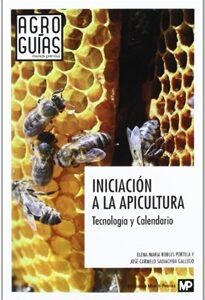 Iniciación a la apicultura. tecnología y calendario