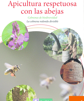 APICULTURA RESPETUOSA CON LAS ABEJAS